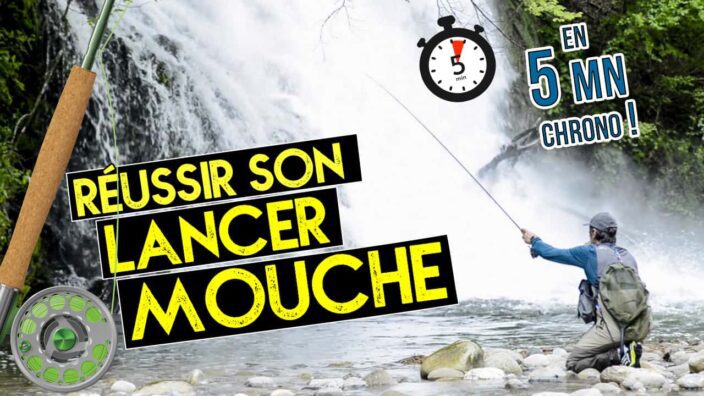 réussir son lancer mouche